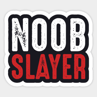 Noob Slayer Sticker